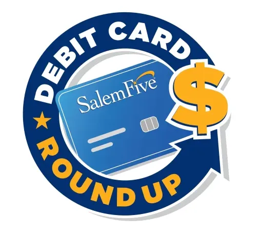 Debit Card Round Up Savings - Salem Five
